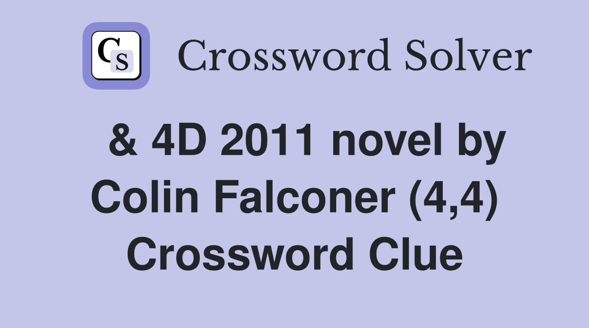  & 4D 2011 novel by Colin Falconer (4,4) Crossword Clue