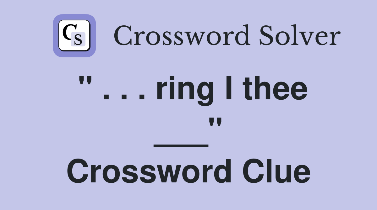 " . . . ring I thee ___" Crossword Clue