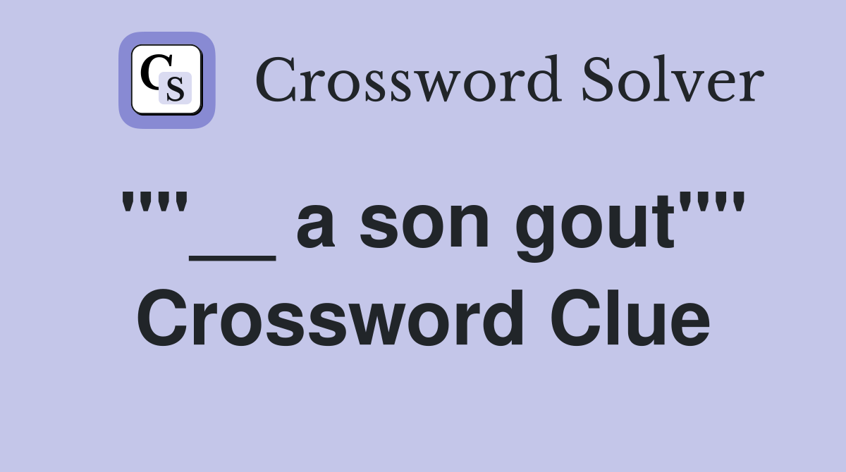 ""__ a son gout"" Crossword Clue
