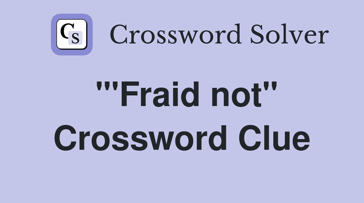 "'Fraid not" Crossword Clue