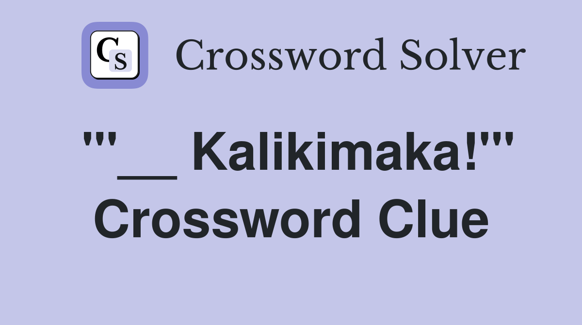 "'__ Kalikimaka!'" Crossword Clue