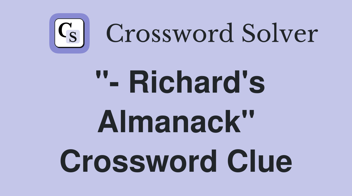 "- Richard's Almanack" Crossword Clue
