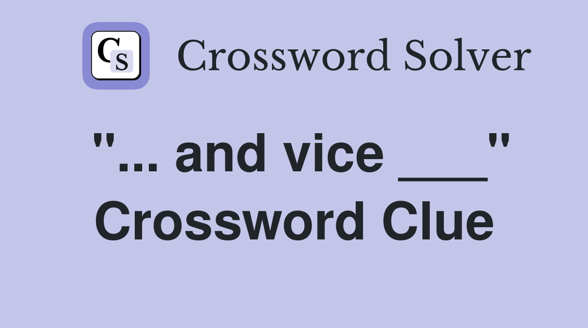 "... and vice ___" Crossword Clue
