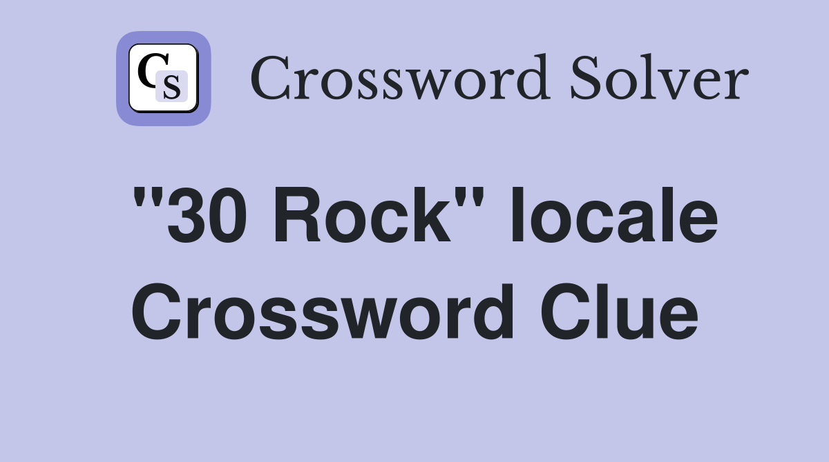 "30 Rock" locale Crossword Clue