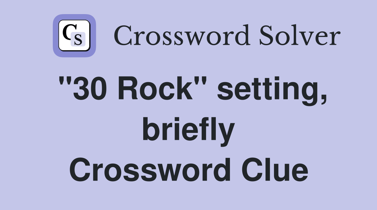"30 Rock" setting, briefly Crossword Clue