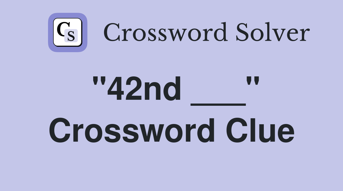 quot 42nd quot Crossword Clue Answers Crossword Solver
