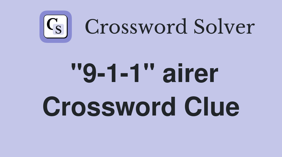 "9-1-1" airer Crossword Clue