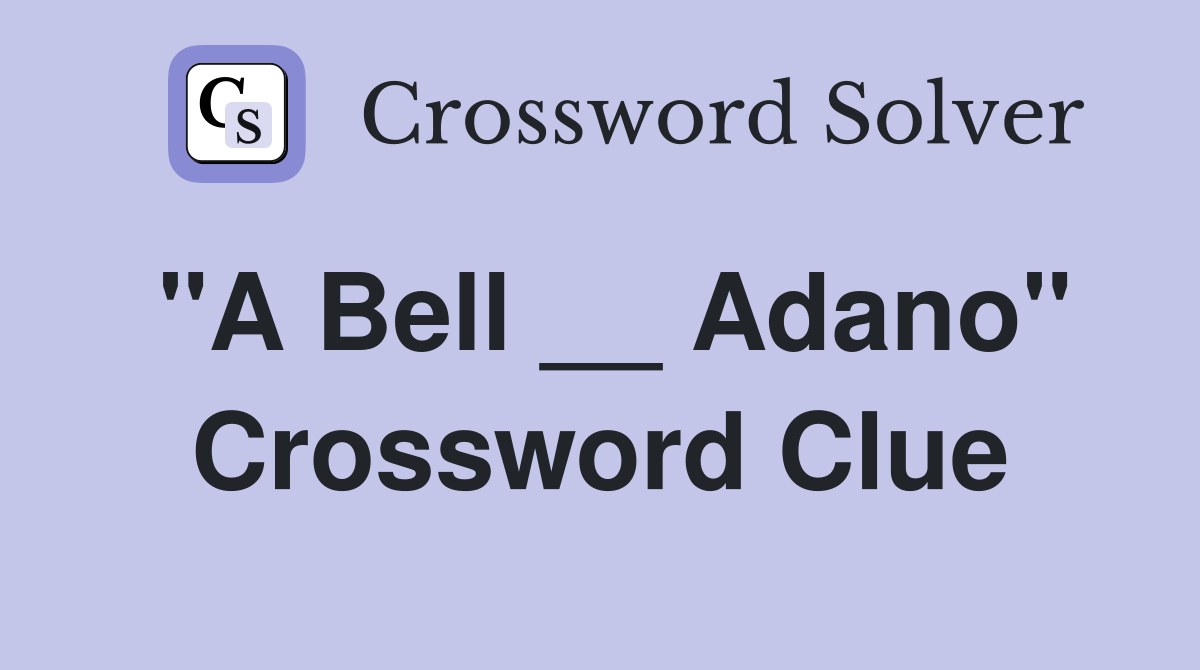"A Bell __ Adano" Crossword Clue