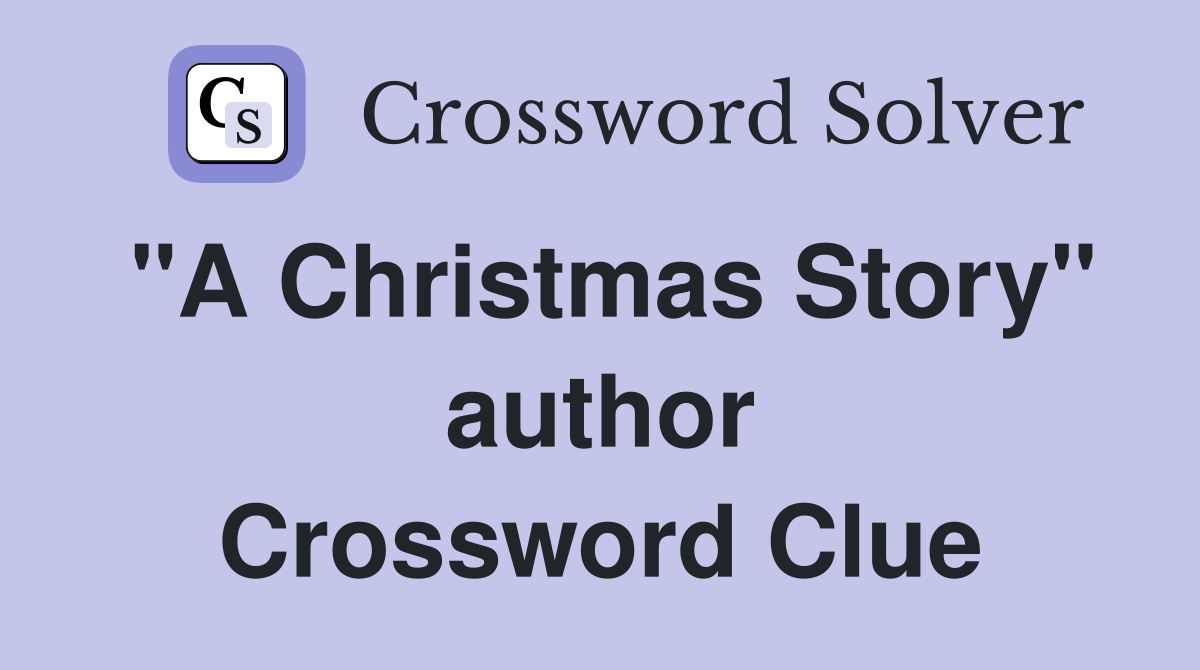 "A Christmas Story" author Crossword Clue