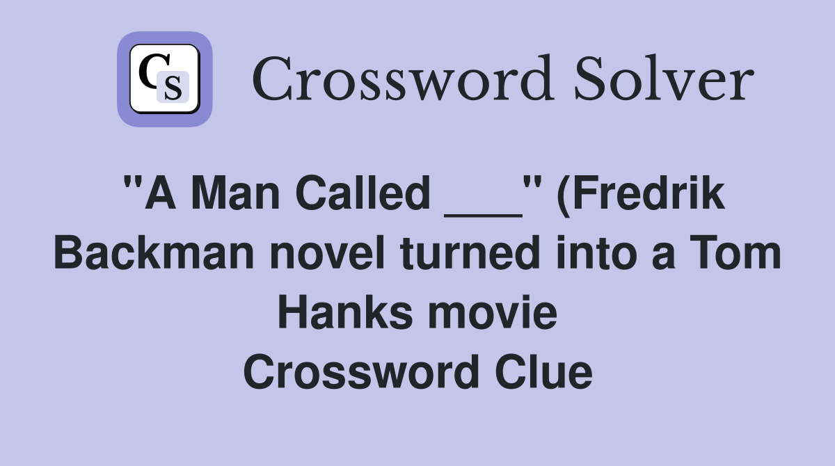 quot A Man Called quot (Fredrik Backman novel turned into a Tom Hanks movie quot A Man Called quot (Fredrik Backman novel turned into a Tom Hanks movie