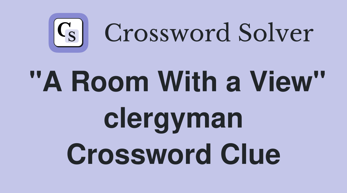 "A Room With a View" clergyman Crossword Clue