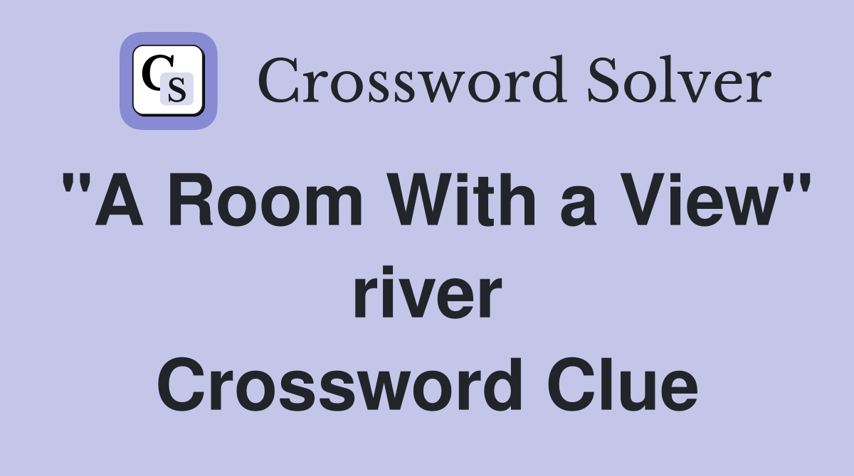 "A Room With a View" river Crossword Clue