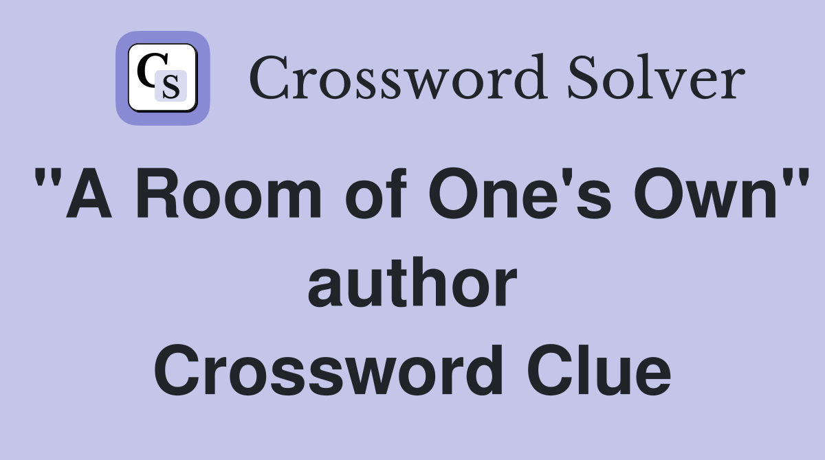 "A Room of One's Own" author Crossword Clue