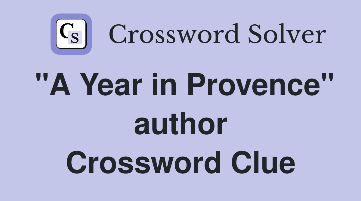 "A Year in Provence" author Crossword Clue