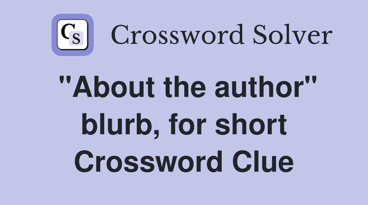 "About the author" blurb, for short Crossword Clue
