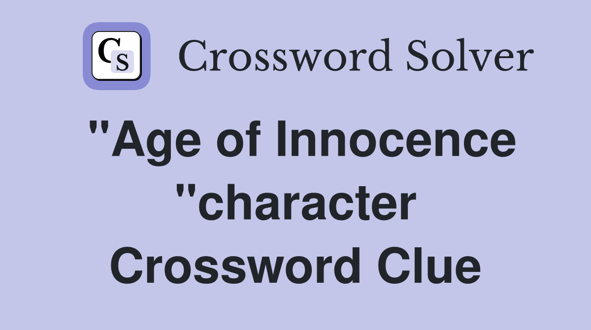 "Age of Innocence "character Crossword Clue