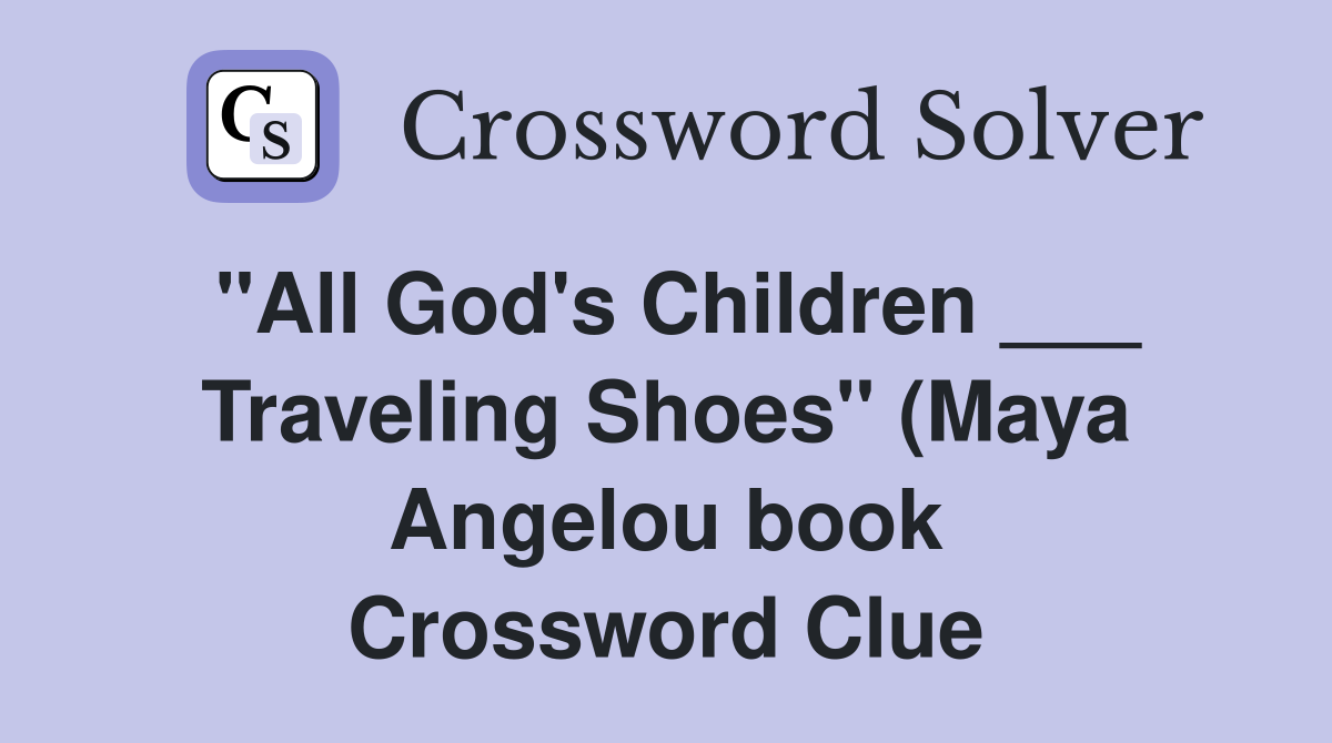 quot All God #39 s Children Traveling Shoes quot (Maya Angelou book quot All God #39 s Children Traveling Shoes quot (Maya Angelou book