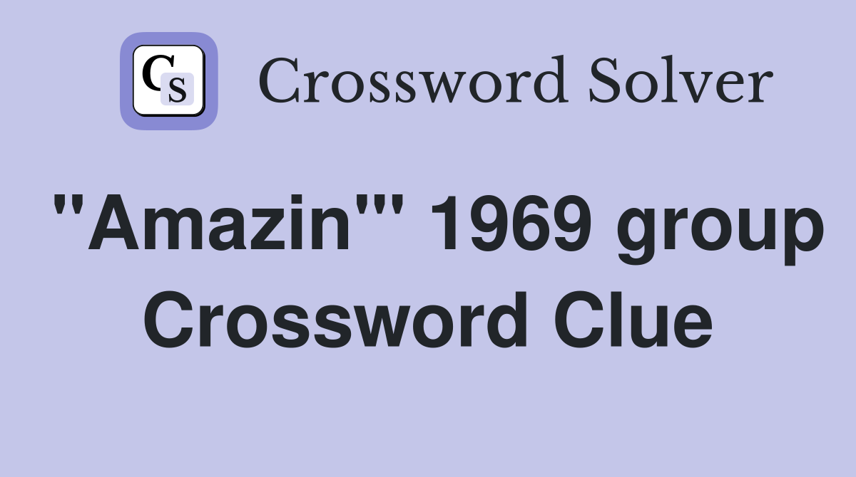"Amazin"' 1969 group Crossword Clue