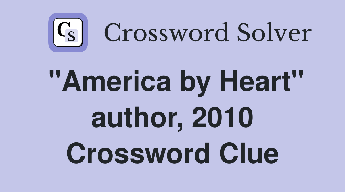 "America by Heart" author, 2010 Crossword Clue