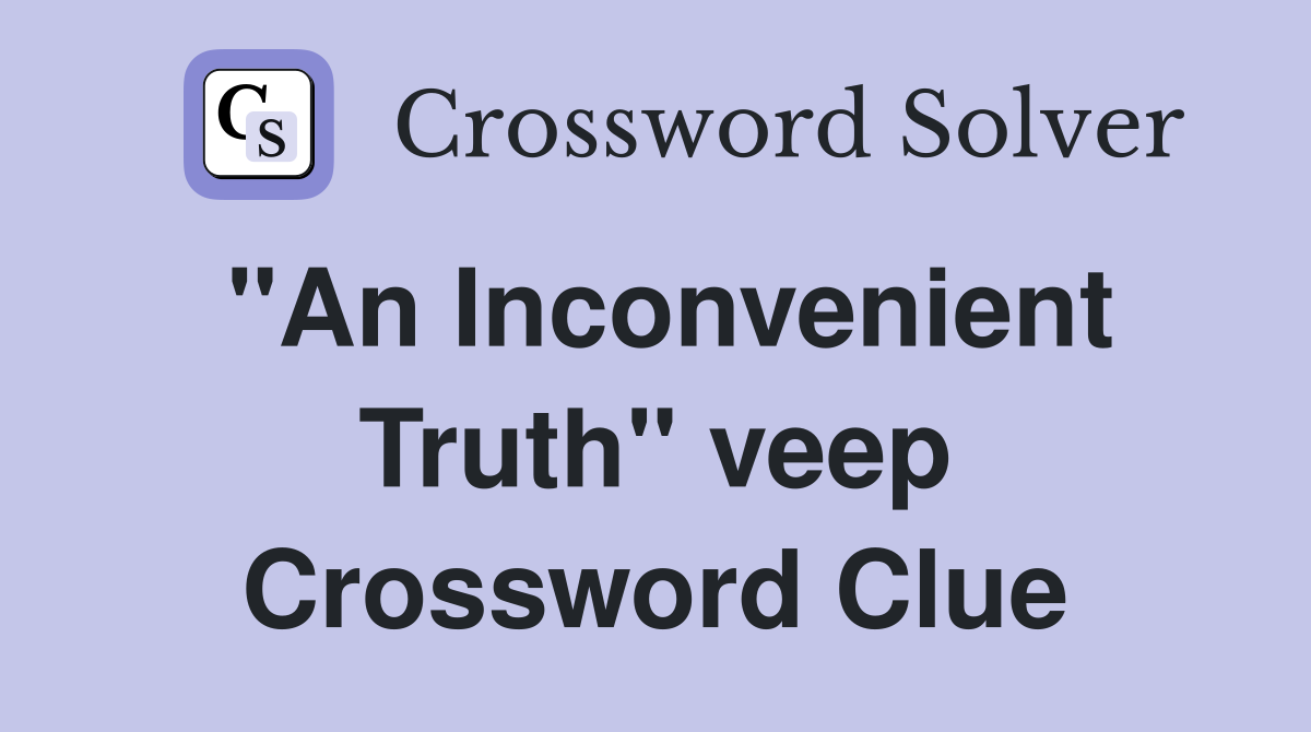 "An Inconvenient Truth" veep Crossword Clue