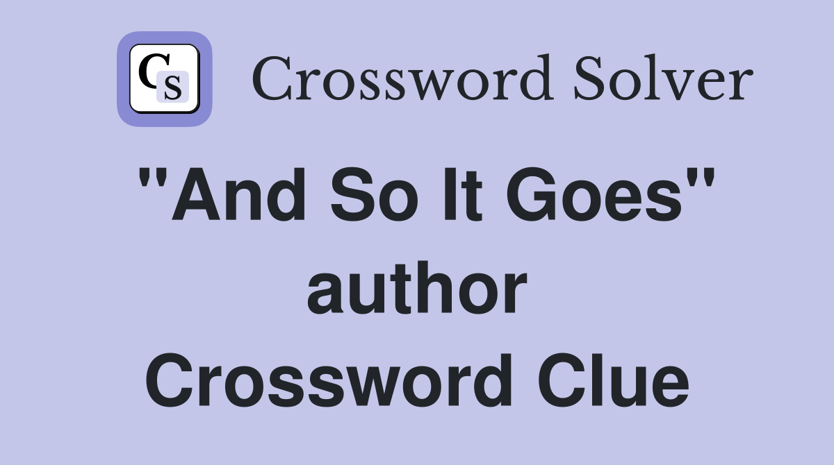 "And So It Goes" author Crossword Clue
