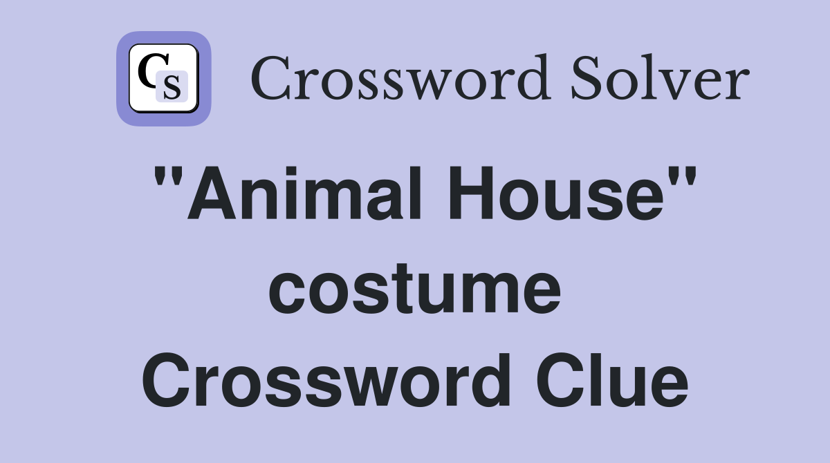 "Animal House" costume Crossword Clue