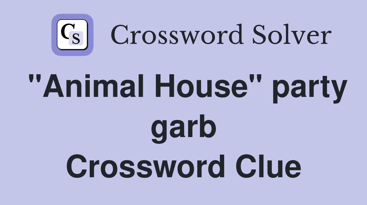 "Animal House" party garb Crossword Clue