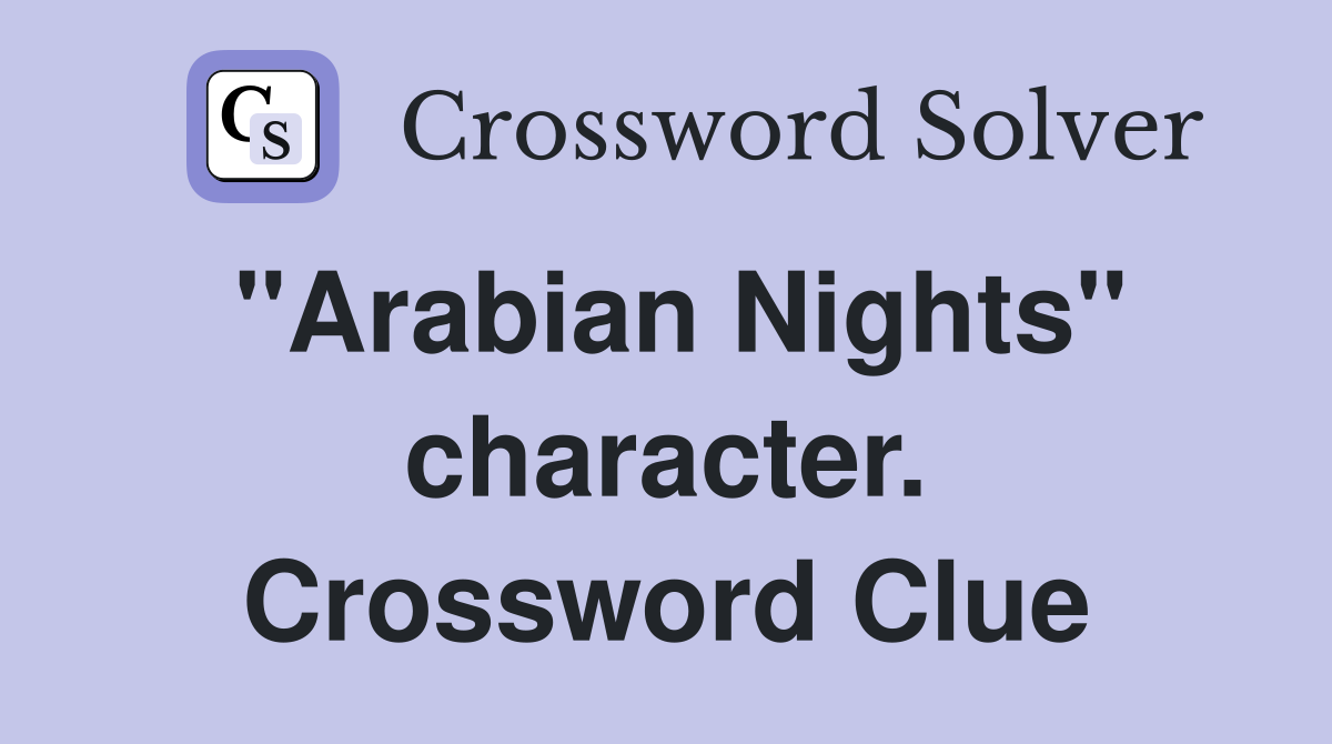 "Arabian Nights" character. Crossword Clue