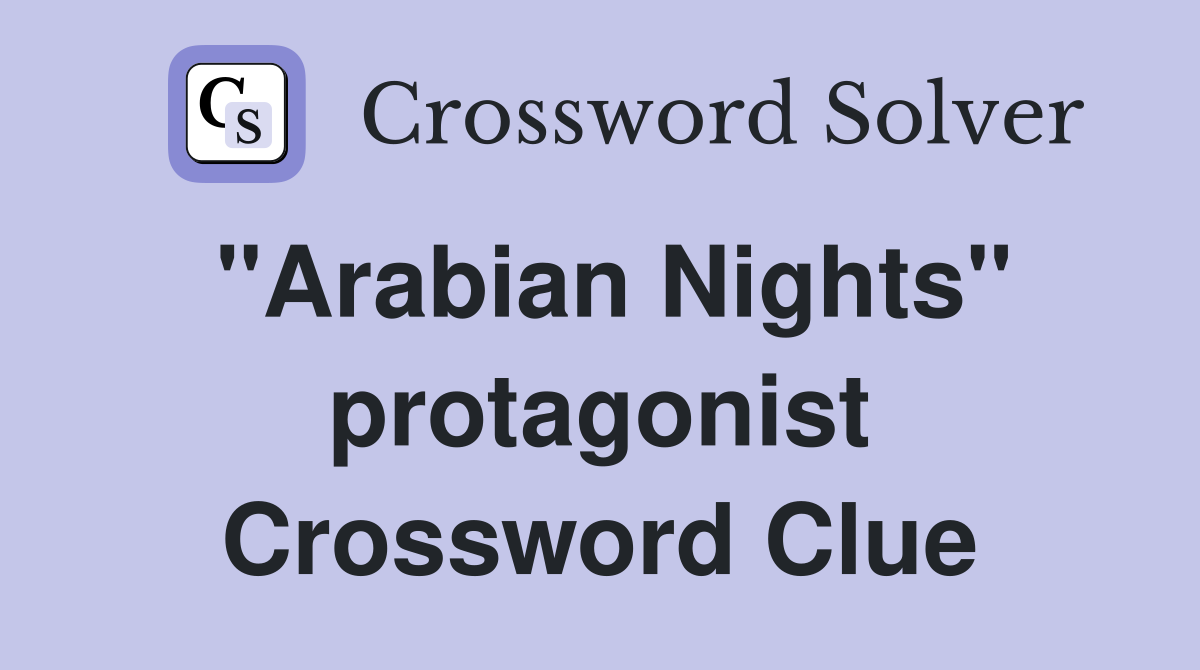 "Arabian Nights" protagonist Crossword Clue