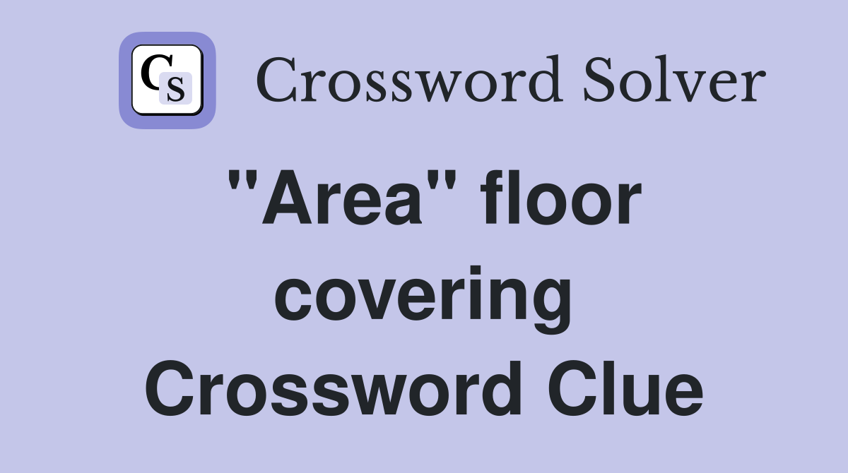 "Area" floor covering Crossword Clue