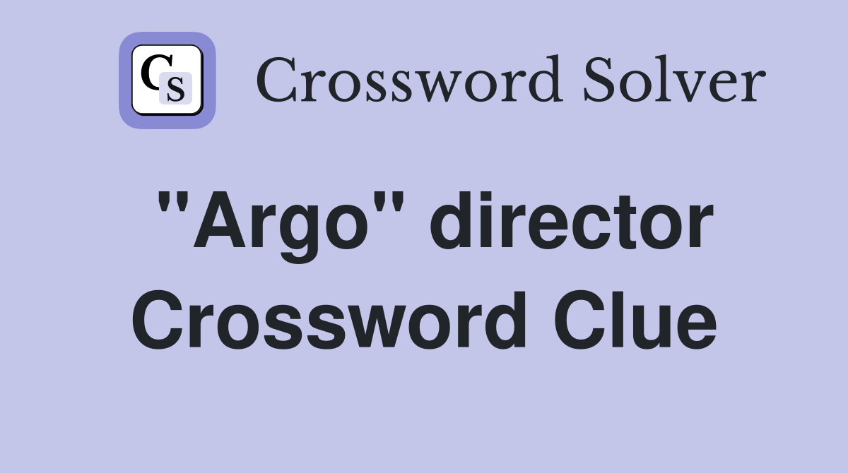 "Argo" director Crossword Clue
