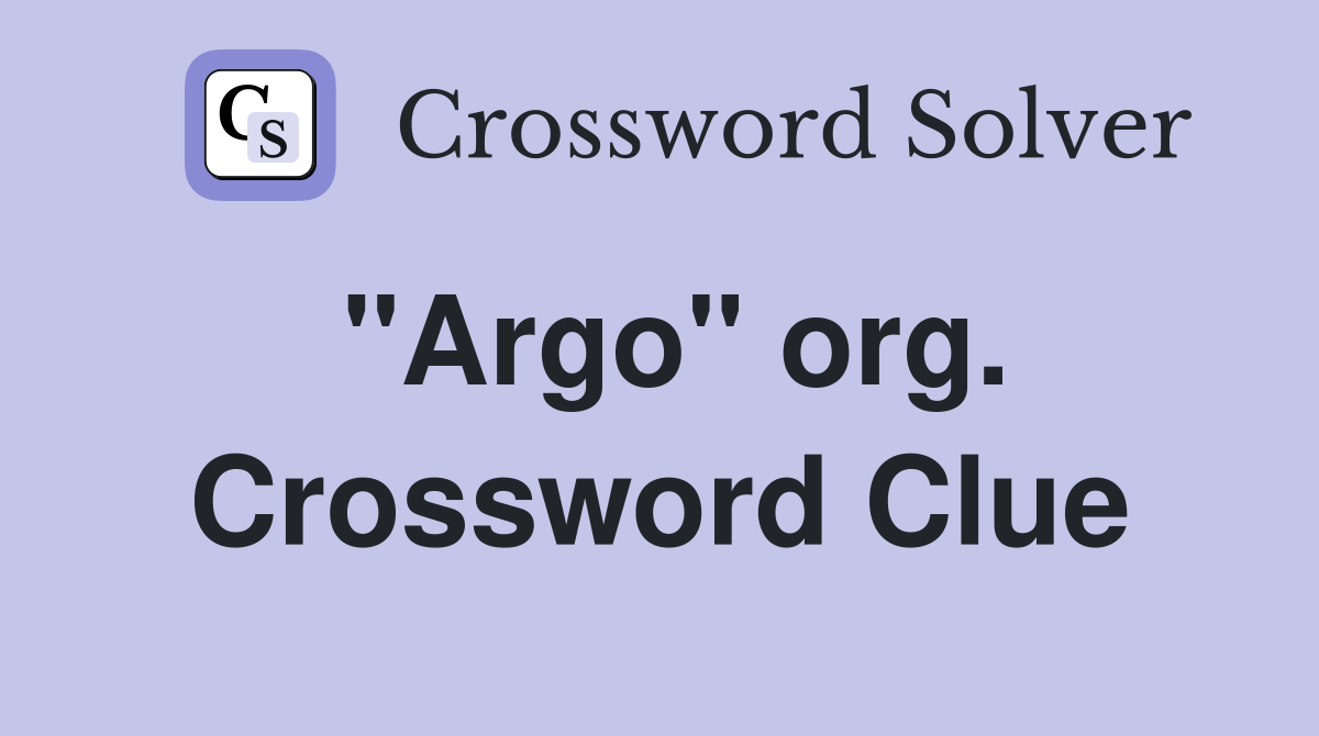 "Argo" org. Crossword Clue