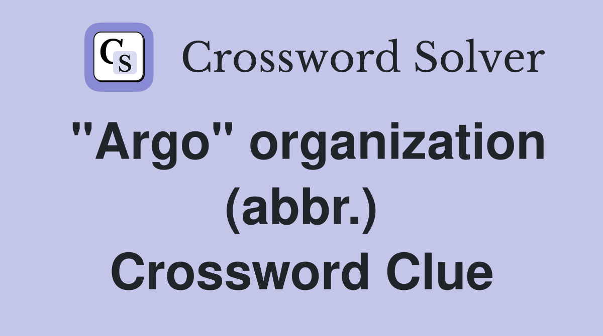 "Argo" organization (abbr.) Crossword Clue