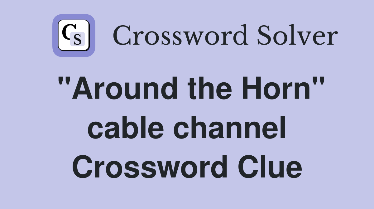 "Around the Horn" cable channel Crossword Clue