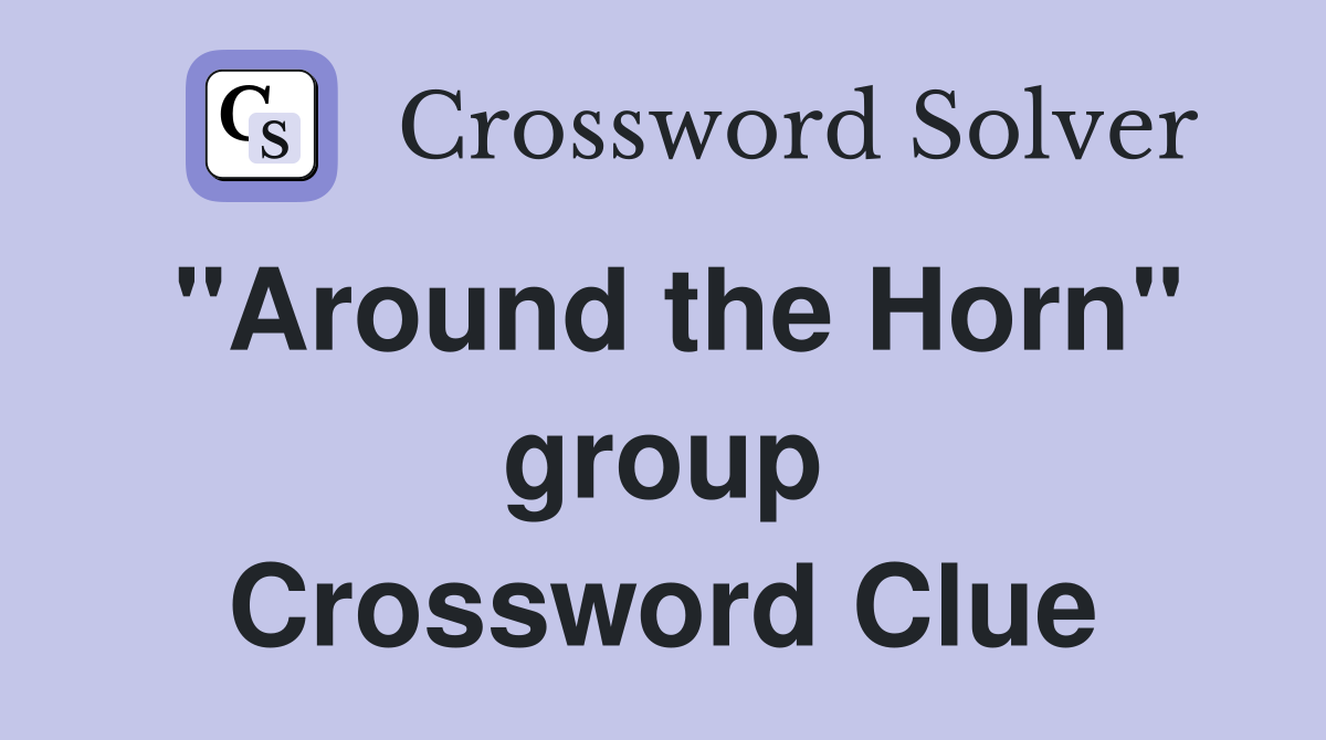 "Around the Horn" group Crossword Clue