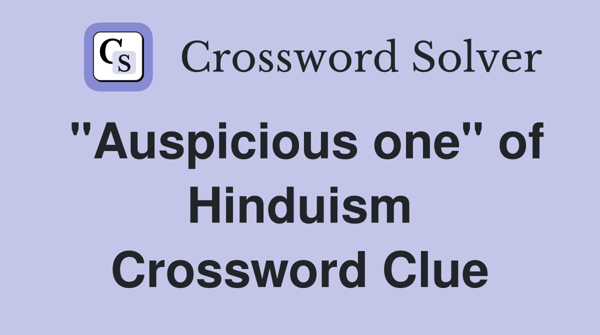 "Auspicious one" of Hinduism Crossword Clue