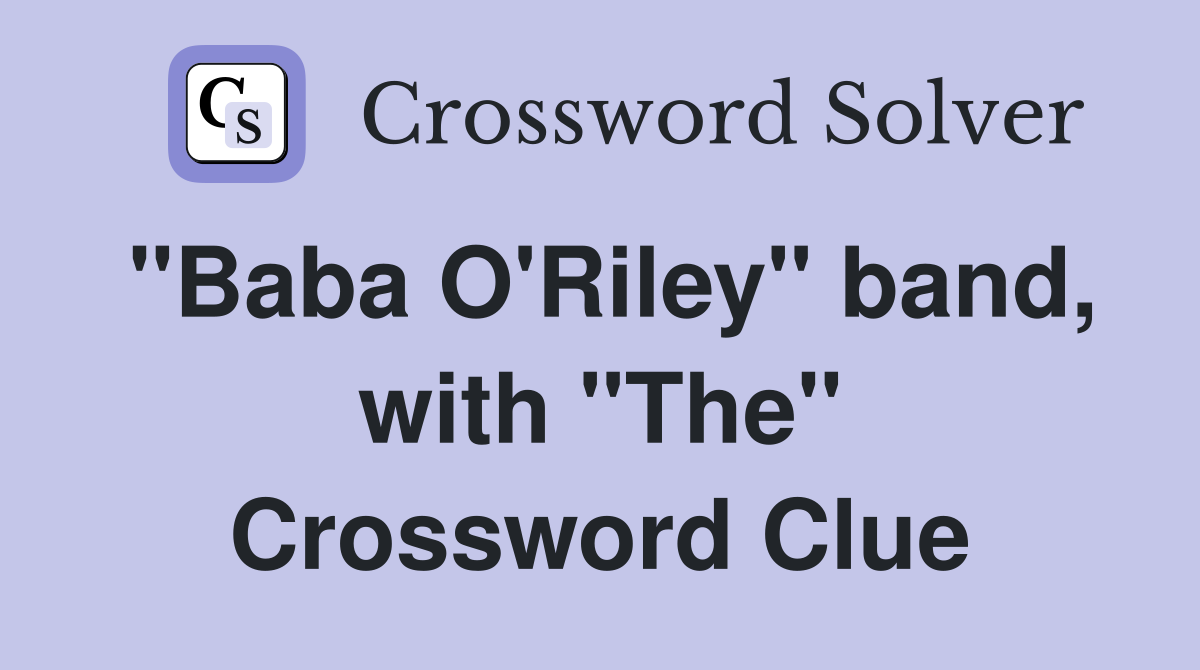 "Baba O'Riley" band, with "The" Crossword Clue