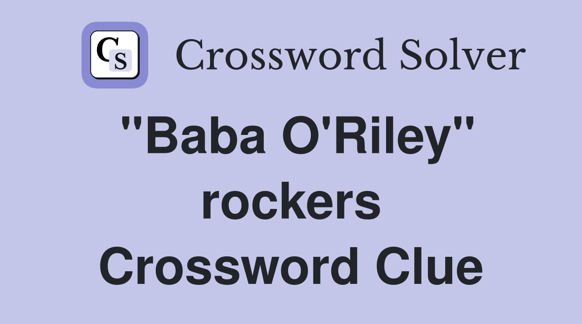 "Baba O'Riley" rockers Crossword Clue