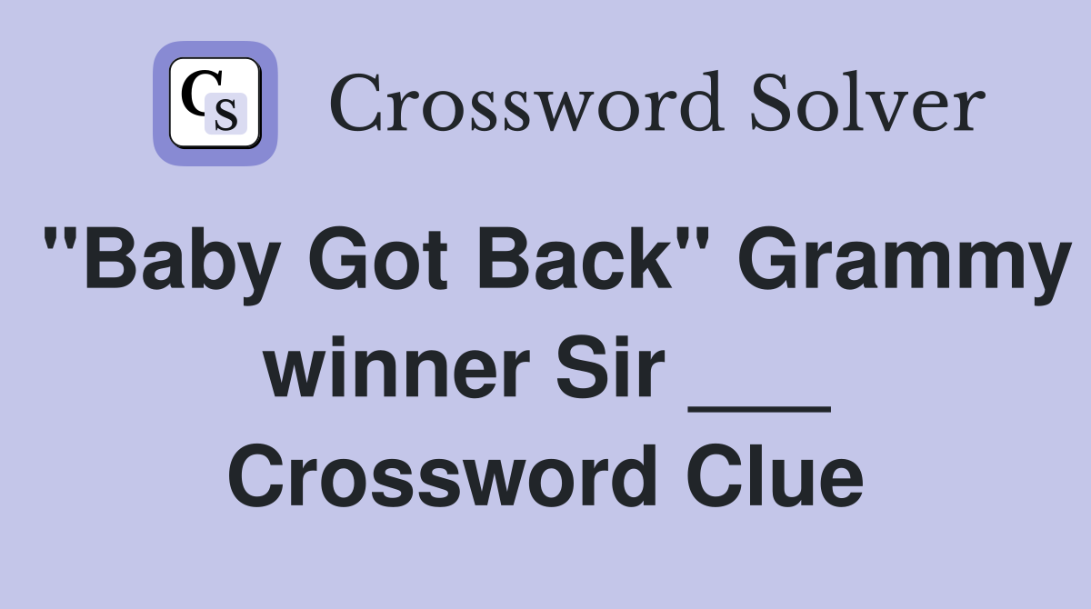 "Baby Got Back" Grammy winner Sir ___ Crossword Clue