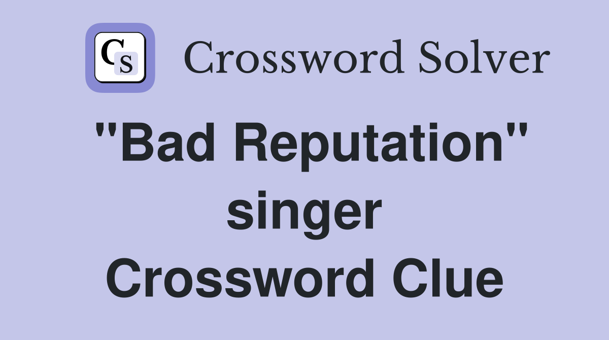 "Bad Reputation" singer Crossword Clue