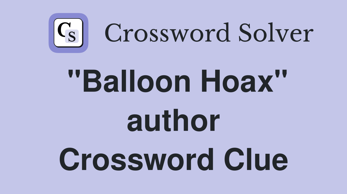 "Balloon Hoax" author Crossword Clue