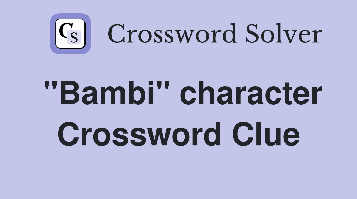 "Bambi" character Crossword Clue