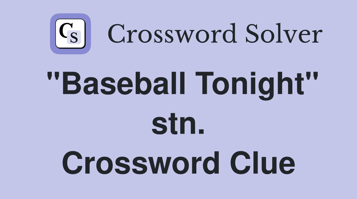 "Baseball Tonight" stn. Crossword Clue