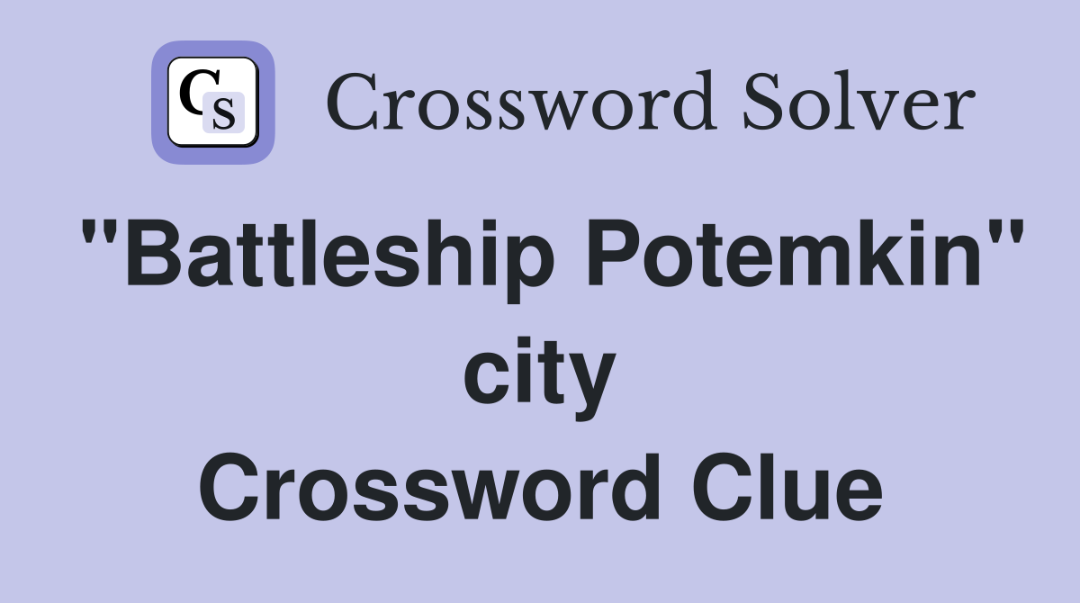 "Battleship Potemkin" city Crossword Clue