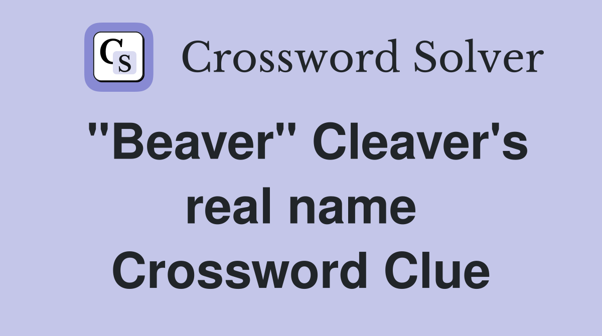 "Beaver" Cleaver's real name Crossword Clue
