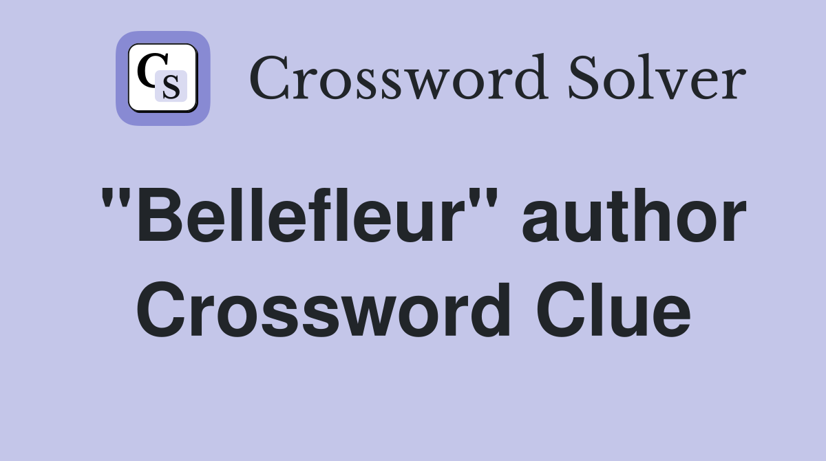 "Bellefleur" author Crossword Clue