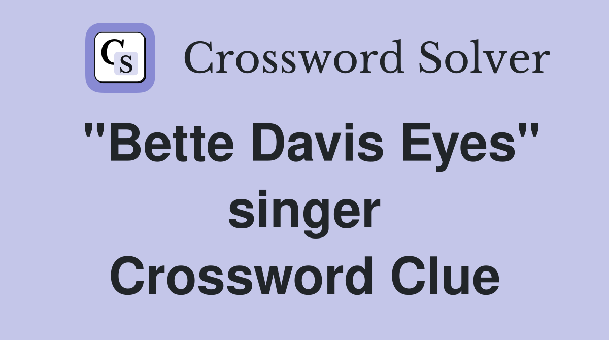 "Bette Davis Eyes" singer Crossword Clue