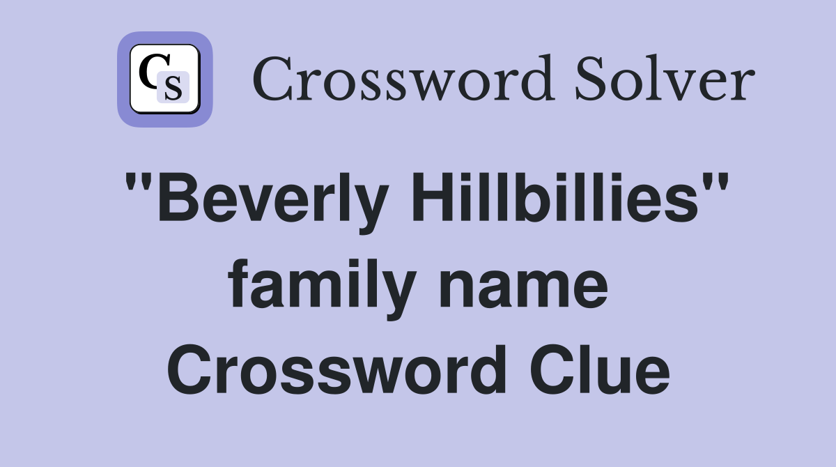 "Beverly Hillbillies" family name Crossword Clue