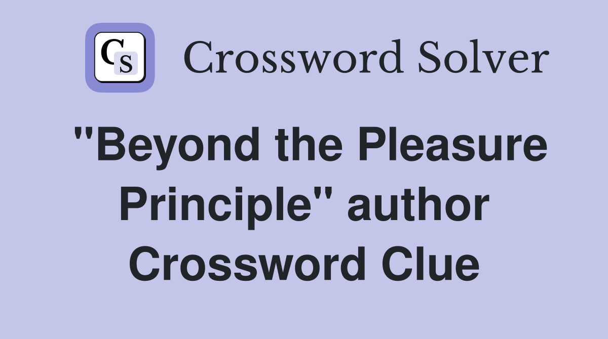 "Beyond the Pleasure Principle" author Crossword Clue