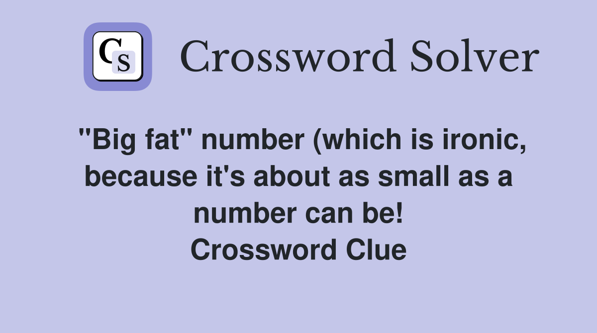 quot Big fat quot number (which is ironic because it #39 s about as small as a quot Big fat quot number (which is ironic because it #39 s about as small as a